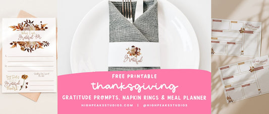 Free Printable: Thanksgiving Gratitude Prompts, Napkin Rings & Meal Planner - High Peaks Studios