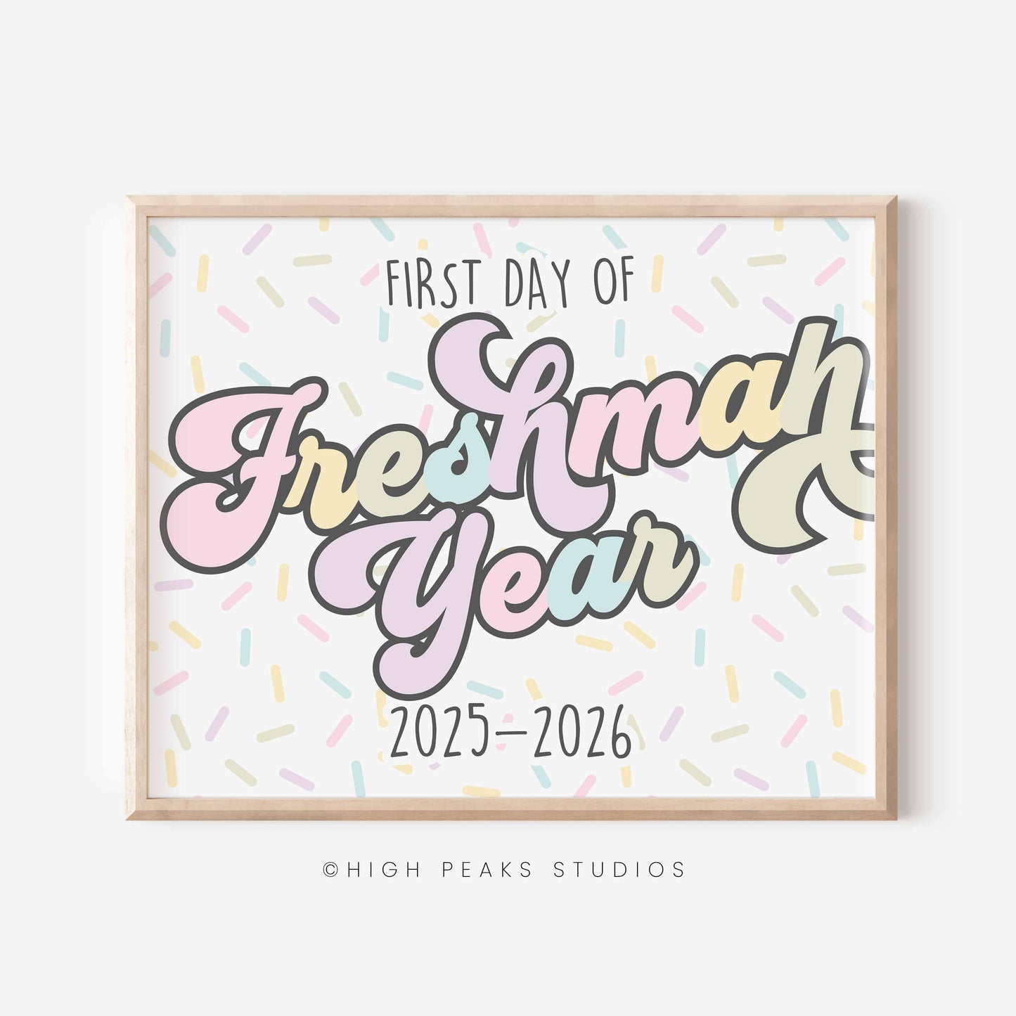 First Day of Freshman Year Sign Printable by High Peaks Studios