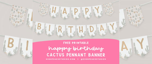 Free Cactus Birthday Printable - High Peaks Studios LLC