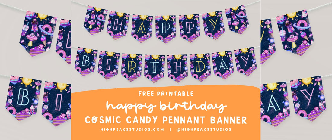 Free Cosmic Candy Birthday Printable - High Peaks Studios LLC