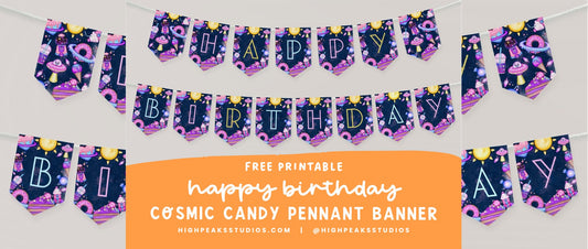 Free Cosmic Candy Birthday Printable - High Peaks Studios LLC