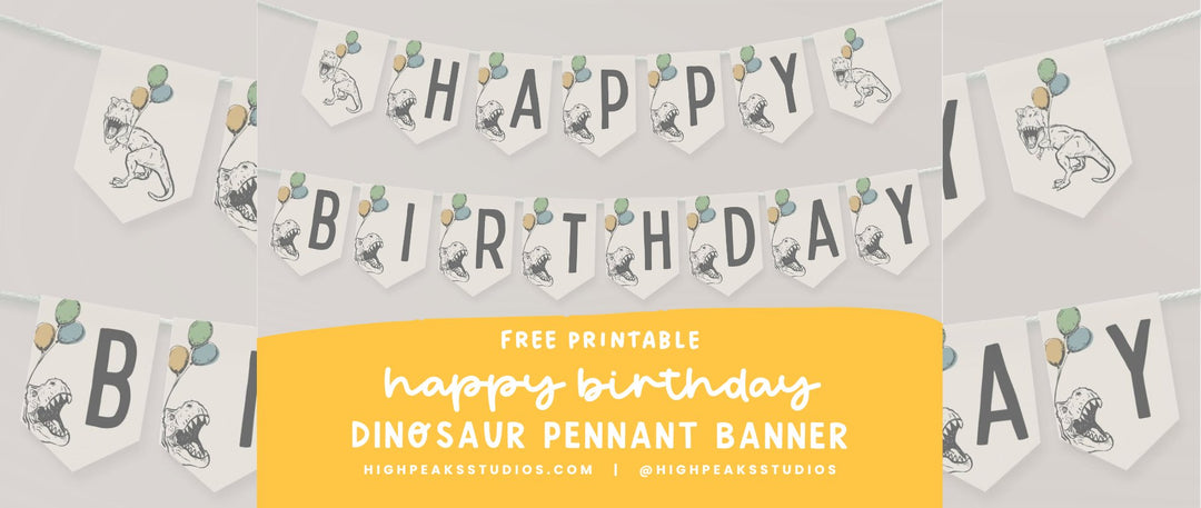 Free Dinosaur Birthday Printable - High Peaks Studios