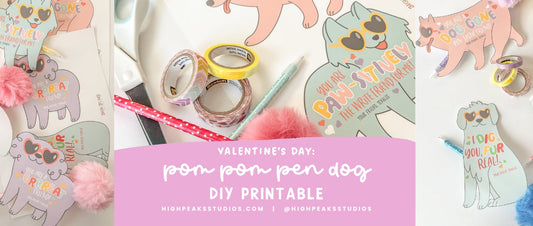 Valentine's Day: Pom Pom Pen Dog DIY Printable - High Peaks Studios LLC