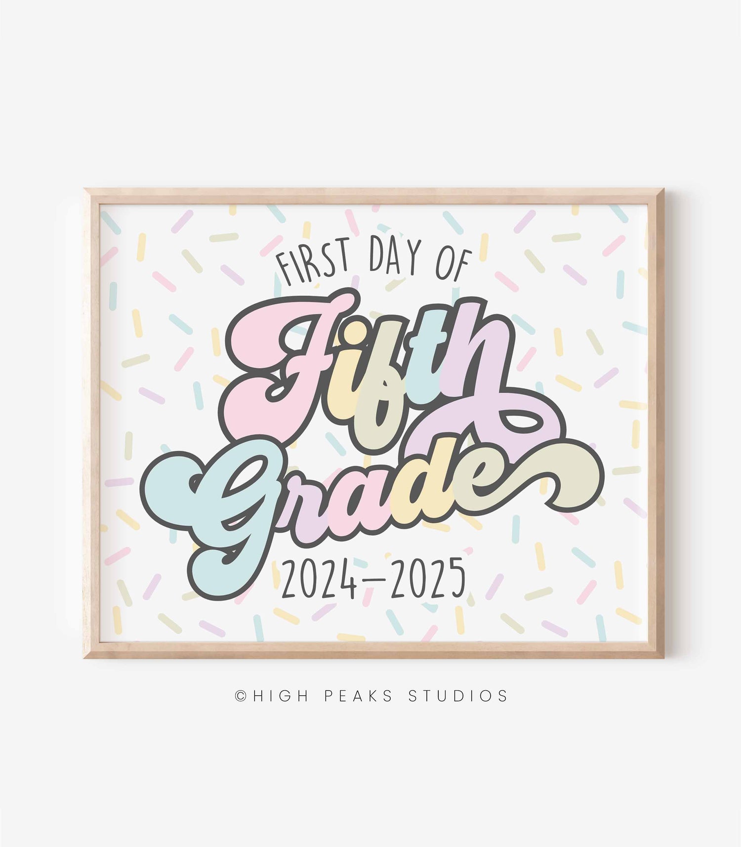 First Day of Fifth Grade Sign Printable - High Peaks Studios