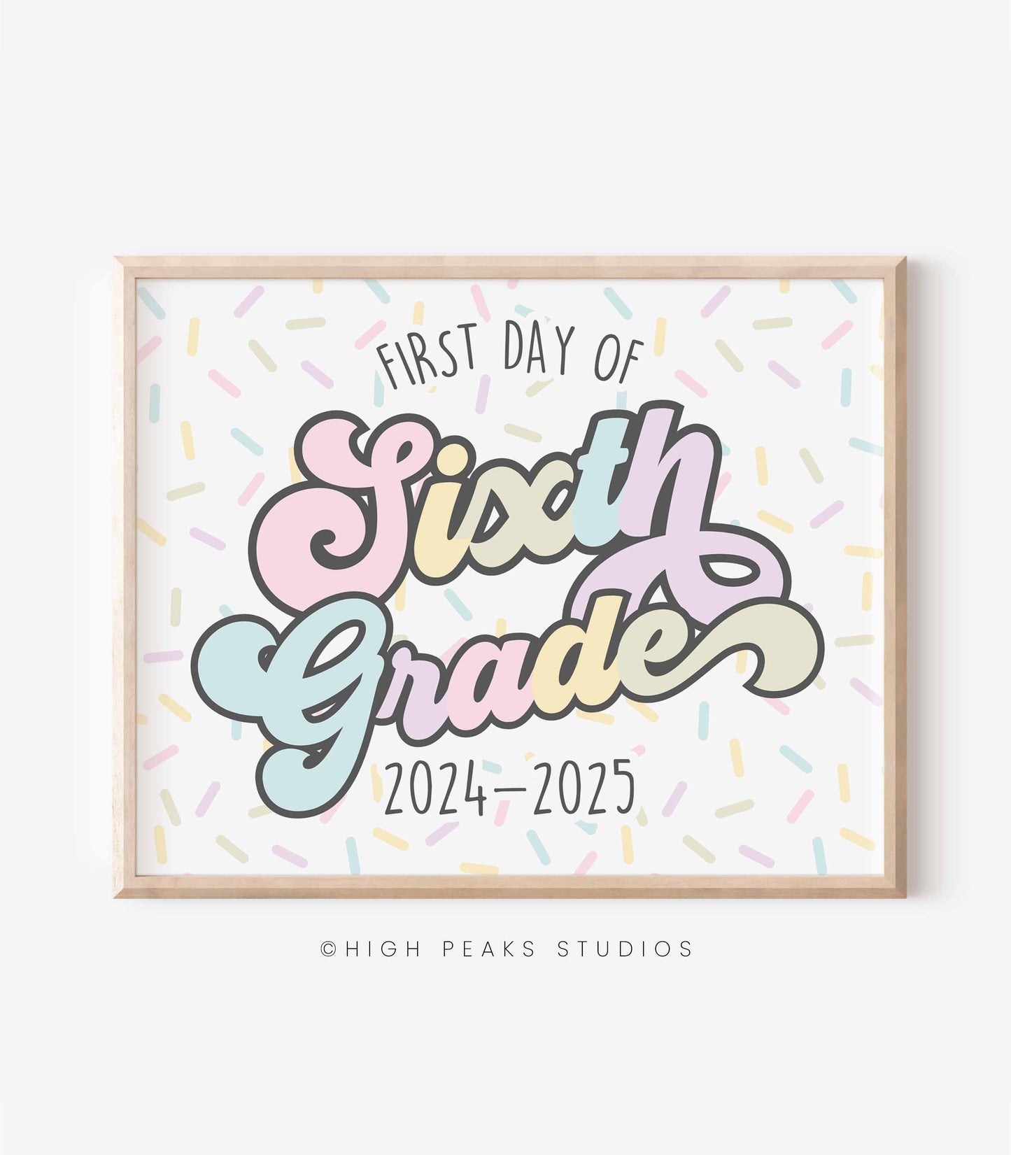 First Day of Sixth Grade Sign Printable - High Peaks Studios