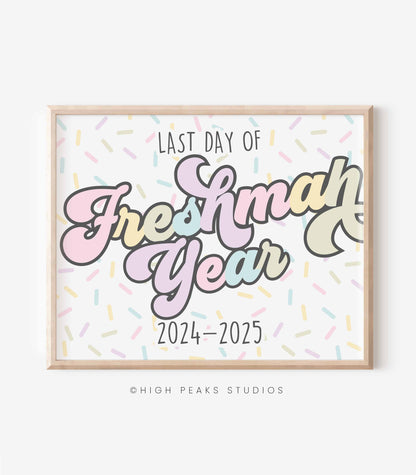 Last Day of Freshman Year Sign Printable - High Peaks Studios