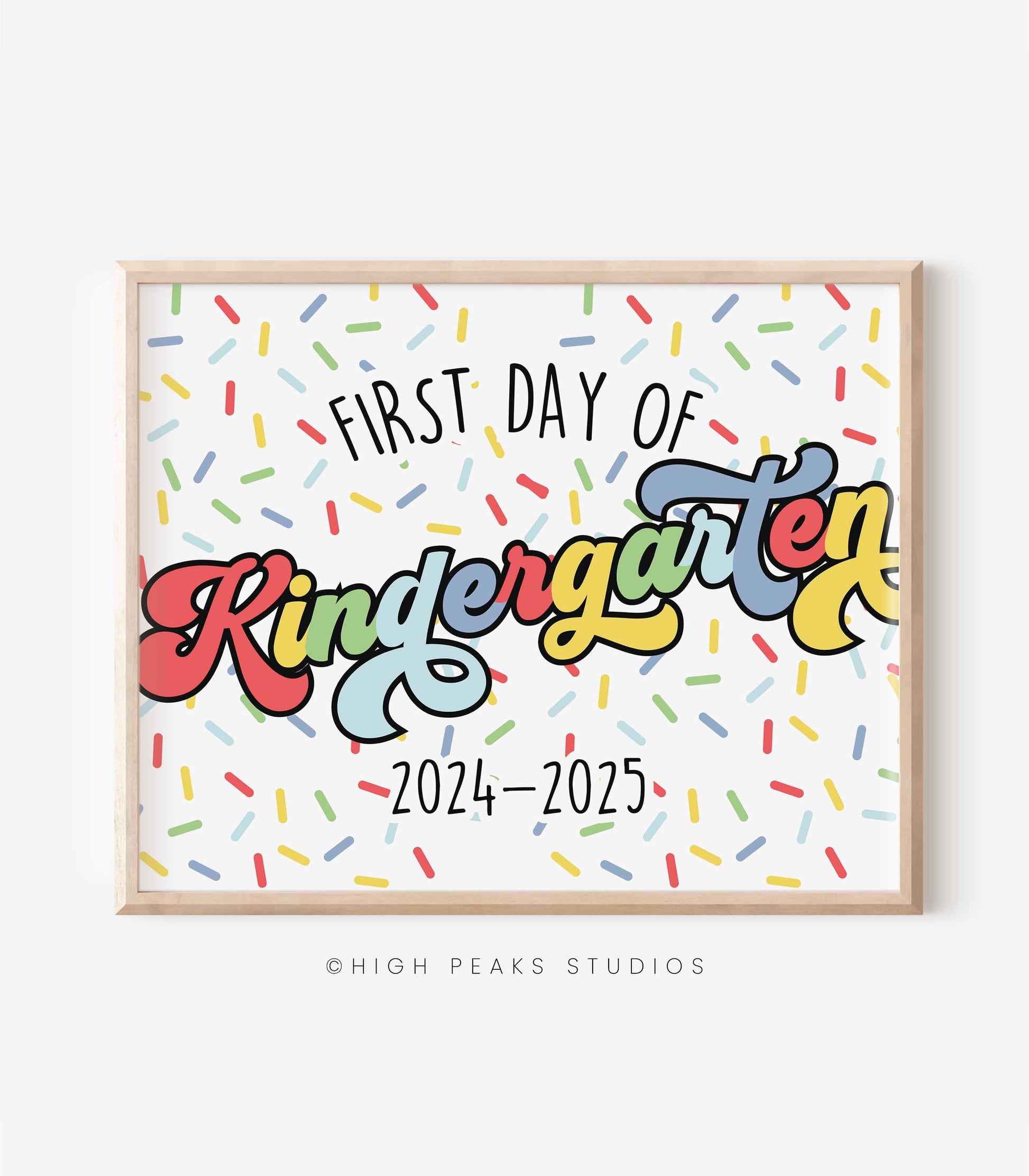 First Day of Kindergarten Sign Printable - High Peaks Studios