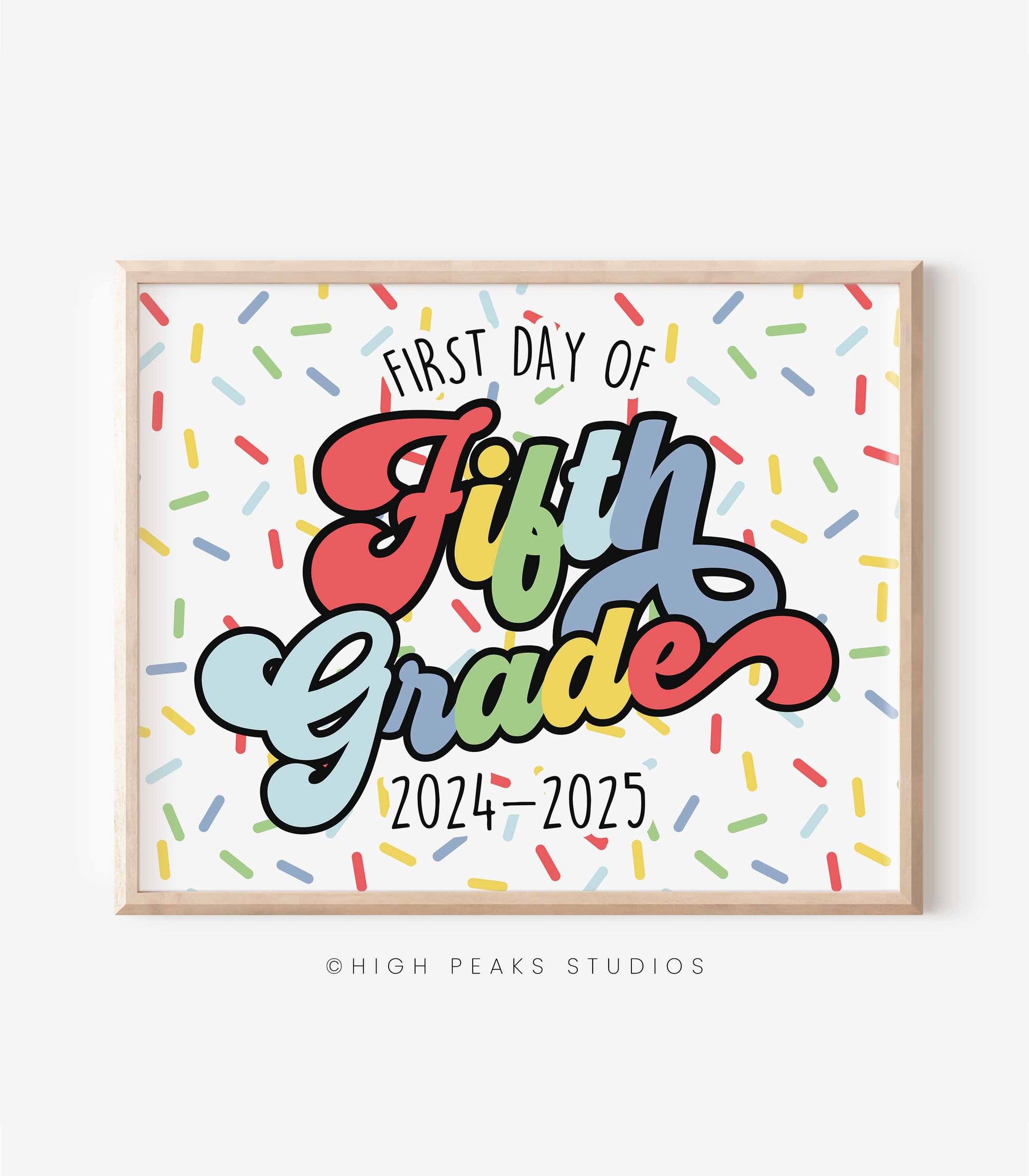 First Day of Fifth Grade Sign Printable - High Peaks Studios