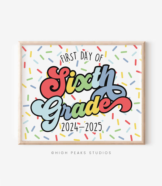 First Day of Sixth Grade Sign Printable - High Peaks Studios