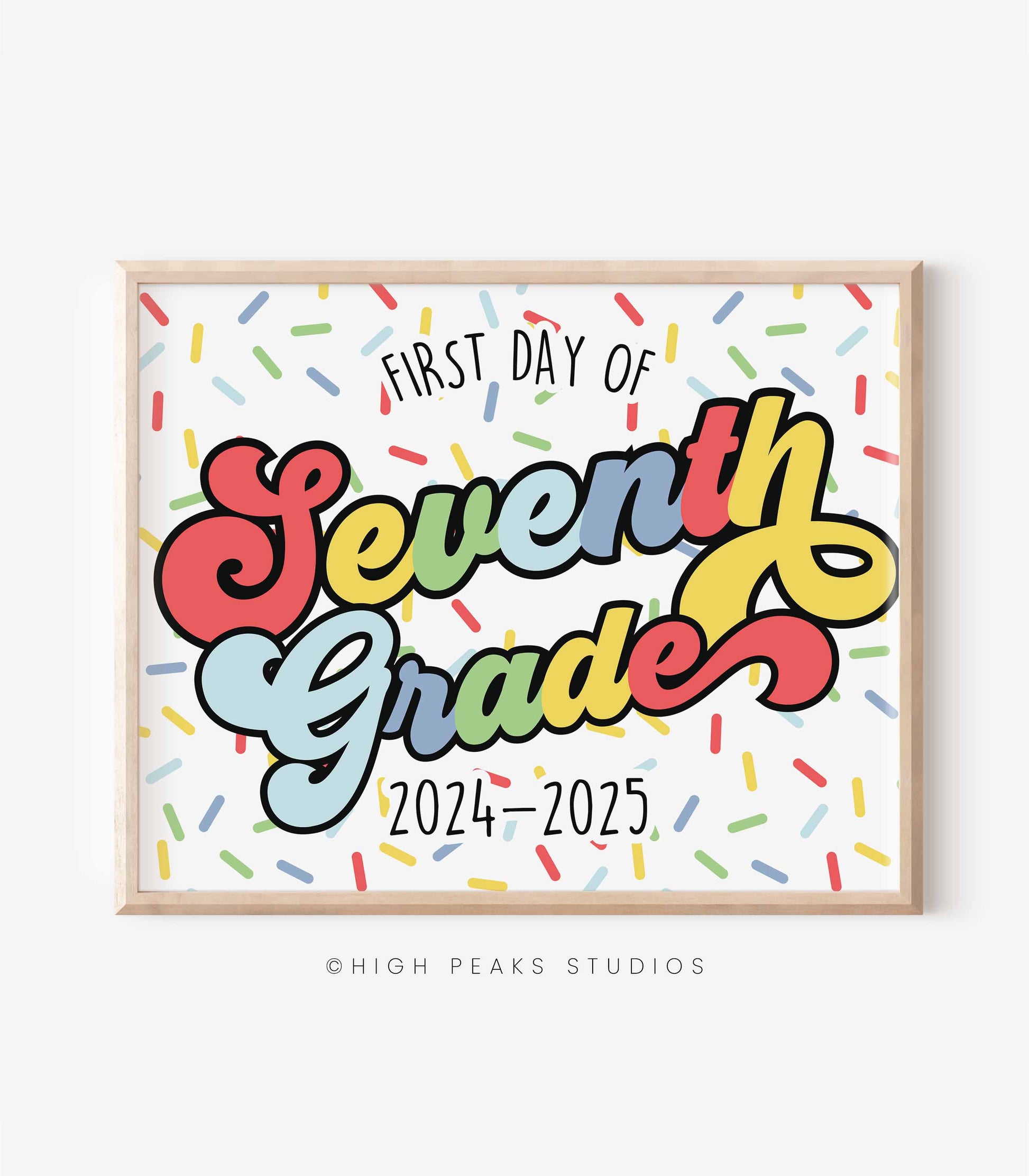 First Day of Seventh Grade Sign Printable - High Peaks Studios