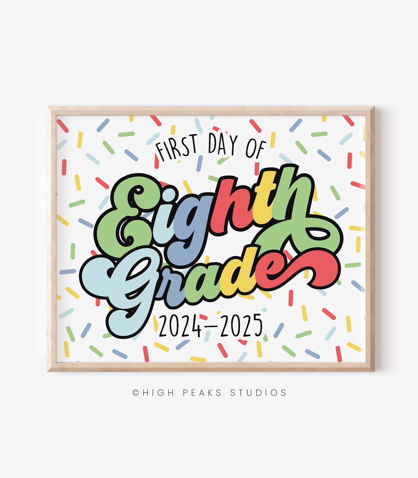 First Day of Eighth Grade Sign Printable - High Peaks Studios