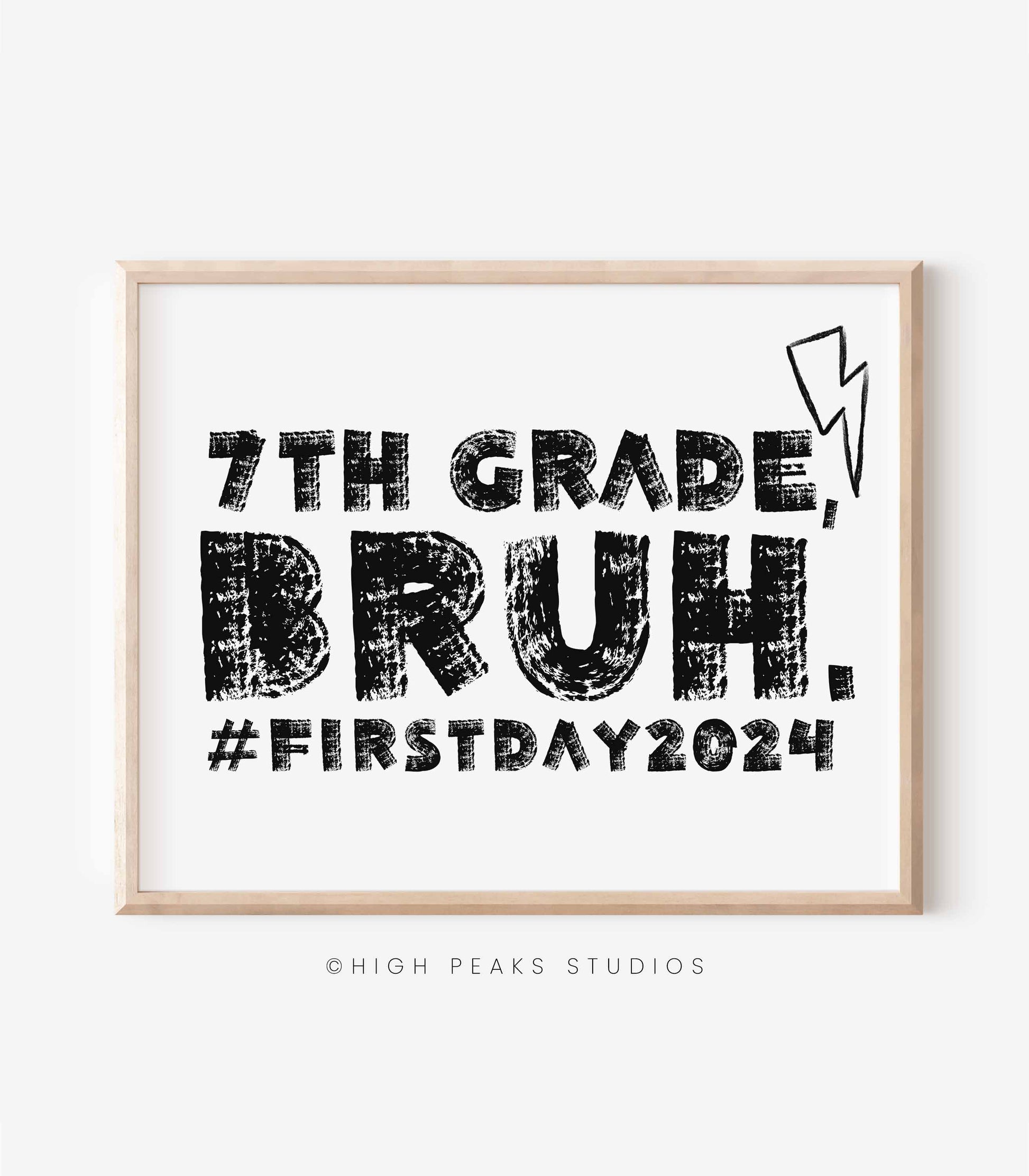 First Day of 7th Grade, Bruh Sign Printable Photo Prop - High Peaks Studios