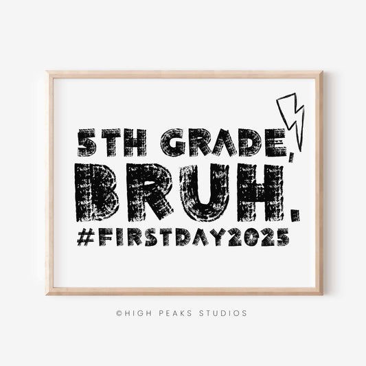 Framed print with '5th Grade, Bruh. #FirstDay2025' text and High Peaks Studios logo.