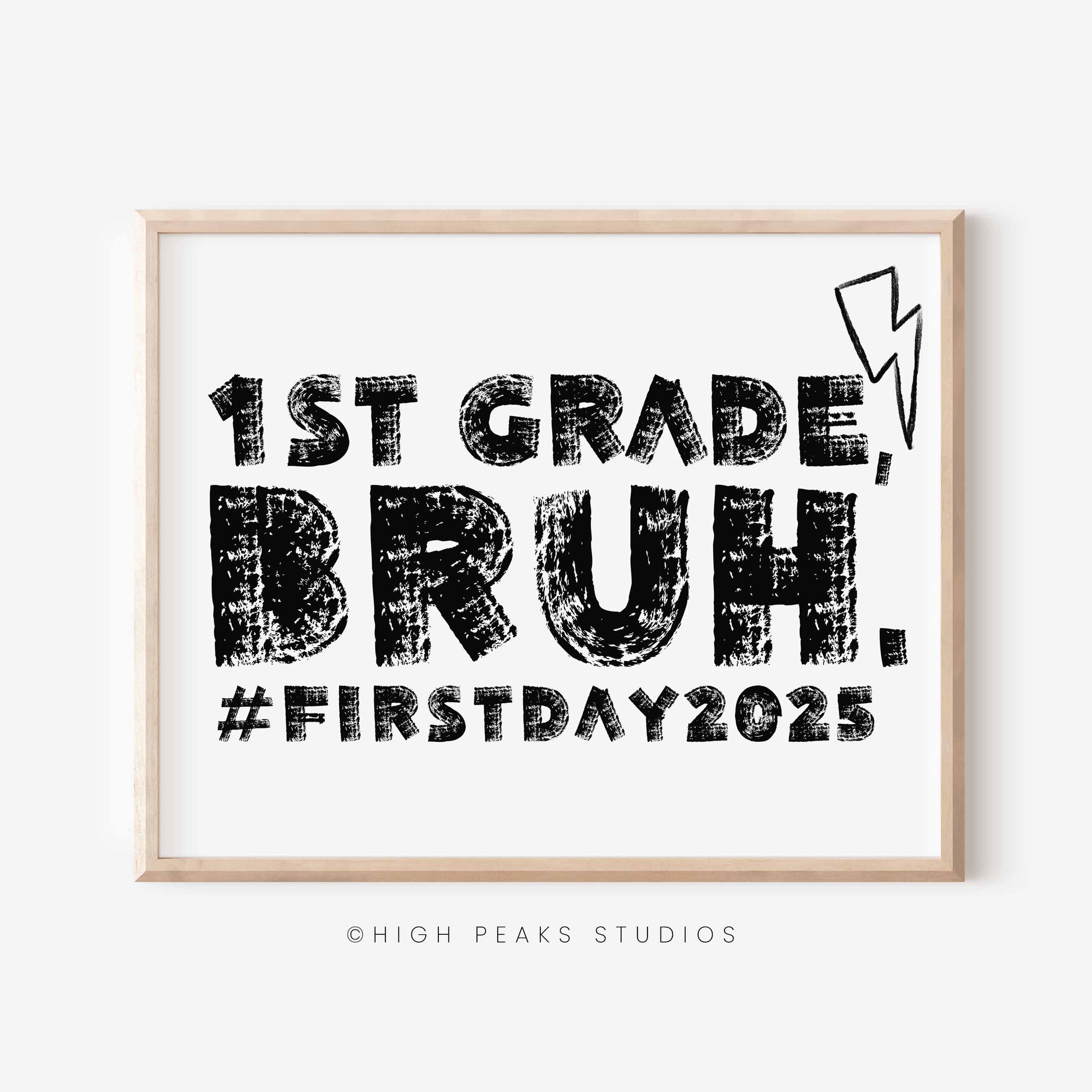 First Day of 1st Grade, Bruh Sign Printable Photo Prop 2025 by High Peaks Studios LLC