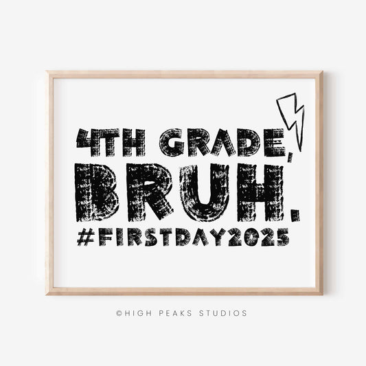 Framed print with '4th Grade, Bruh. #FirstDay2025' text and High Peaks Studios logo.
