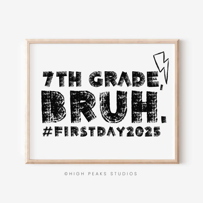 Framed print with '7th Grade, Bruh. #FirstDay2025' text and High Peaks Studios logo.
