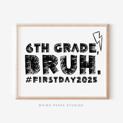 Framed print with '6th Grade, Bruh. #FirstDay2025' text and High Peaks Studios logo.