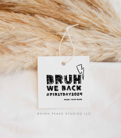 Bruh We Back First Day of School Tag Printable - High Peaks Studios