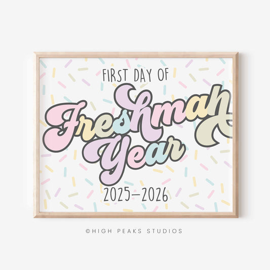 First Day of Freshman Year Sign Printable by High Peaks Studios