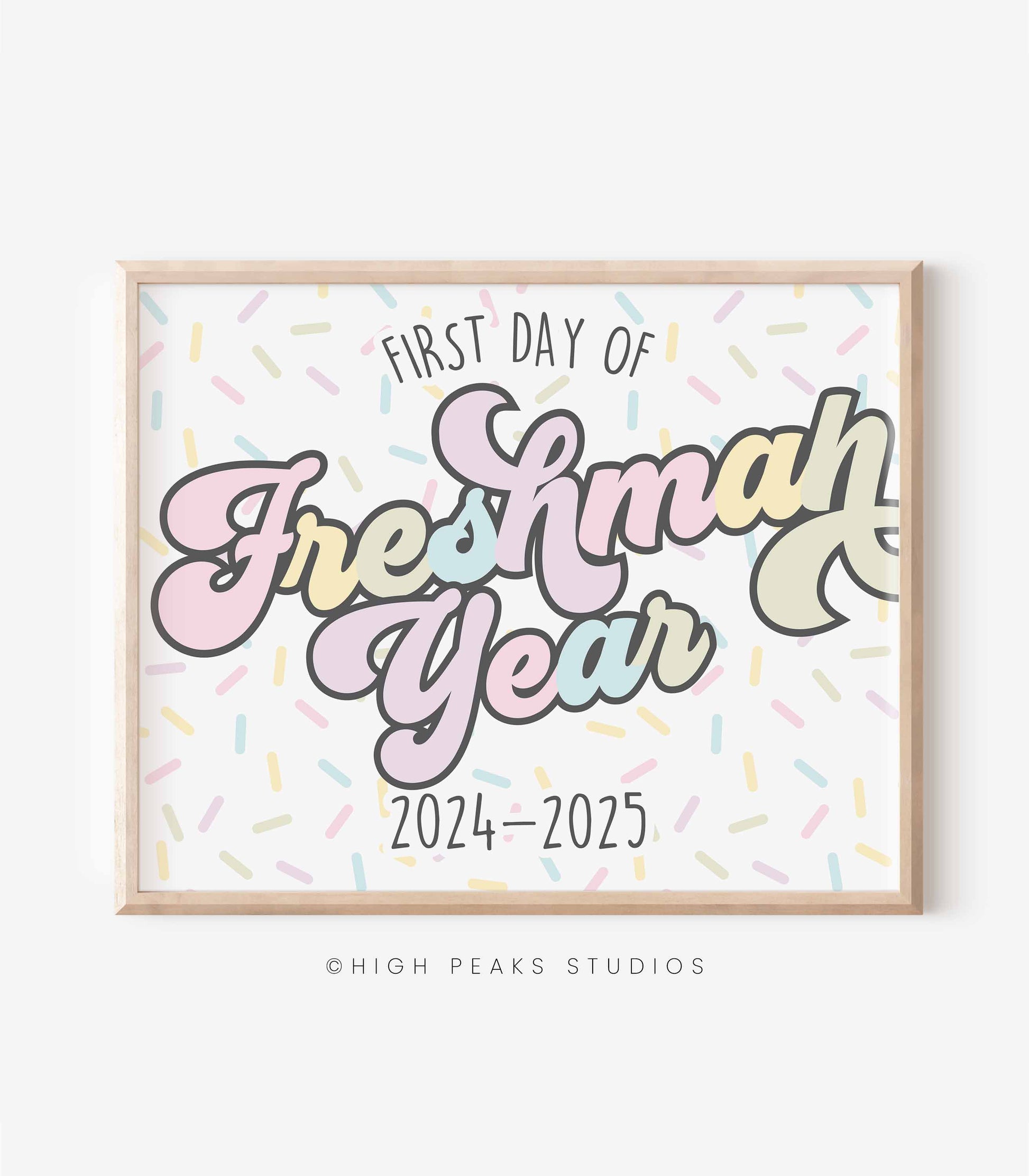 First Day of Freshman Year Sign Printable - High Peaks Studios