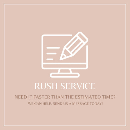 A square promotional graphic on a dusty pink background with a thin white border. A white line icon of a computer monitor with a pencil across it appears above the words 'RUSH SERVICE,' followed by smaller text: 'NEED IT FASTER THAN THE ESTIMATED TIME? WE CAN HELP, SEND US A MESSAGE TODAY!'.