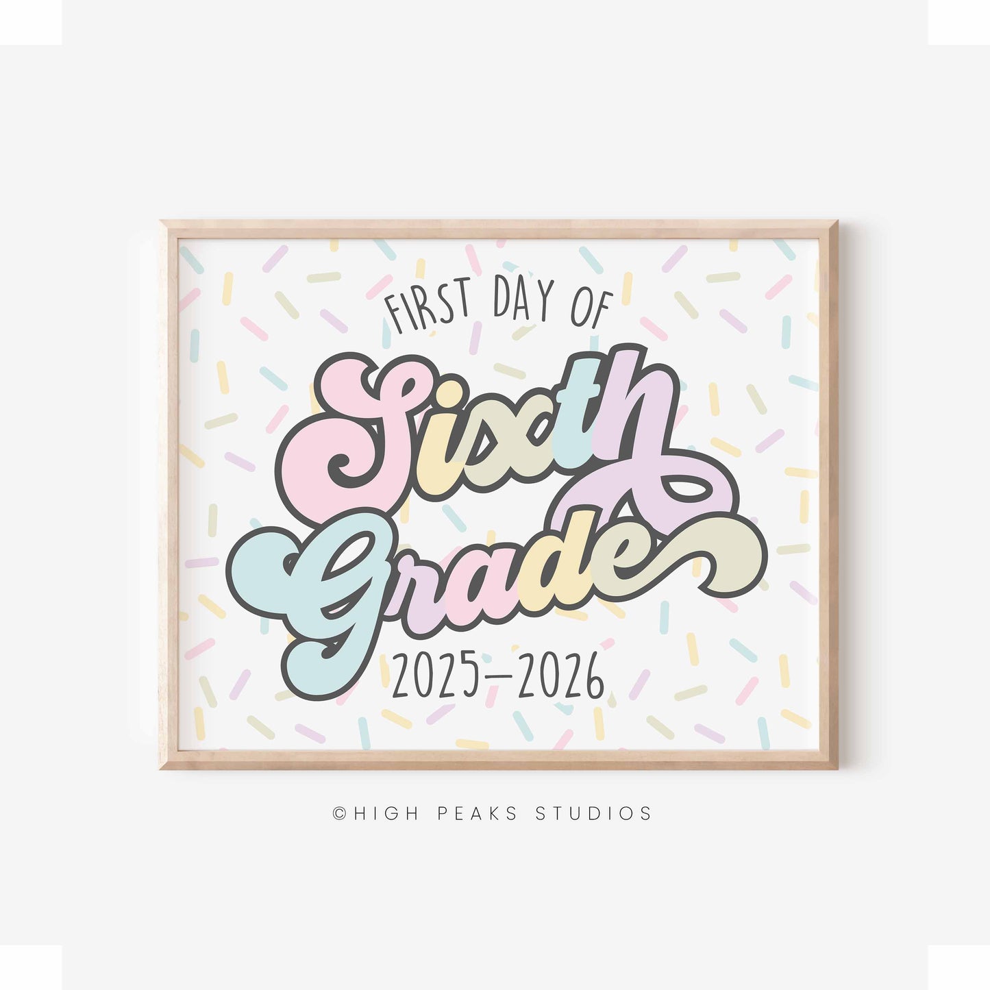 First Day of Sixth Grade Sign Printable by High Peaks Studios