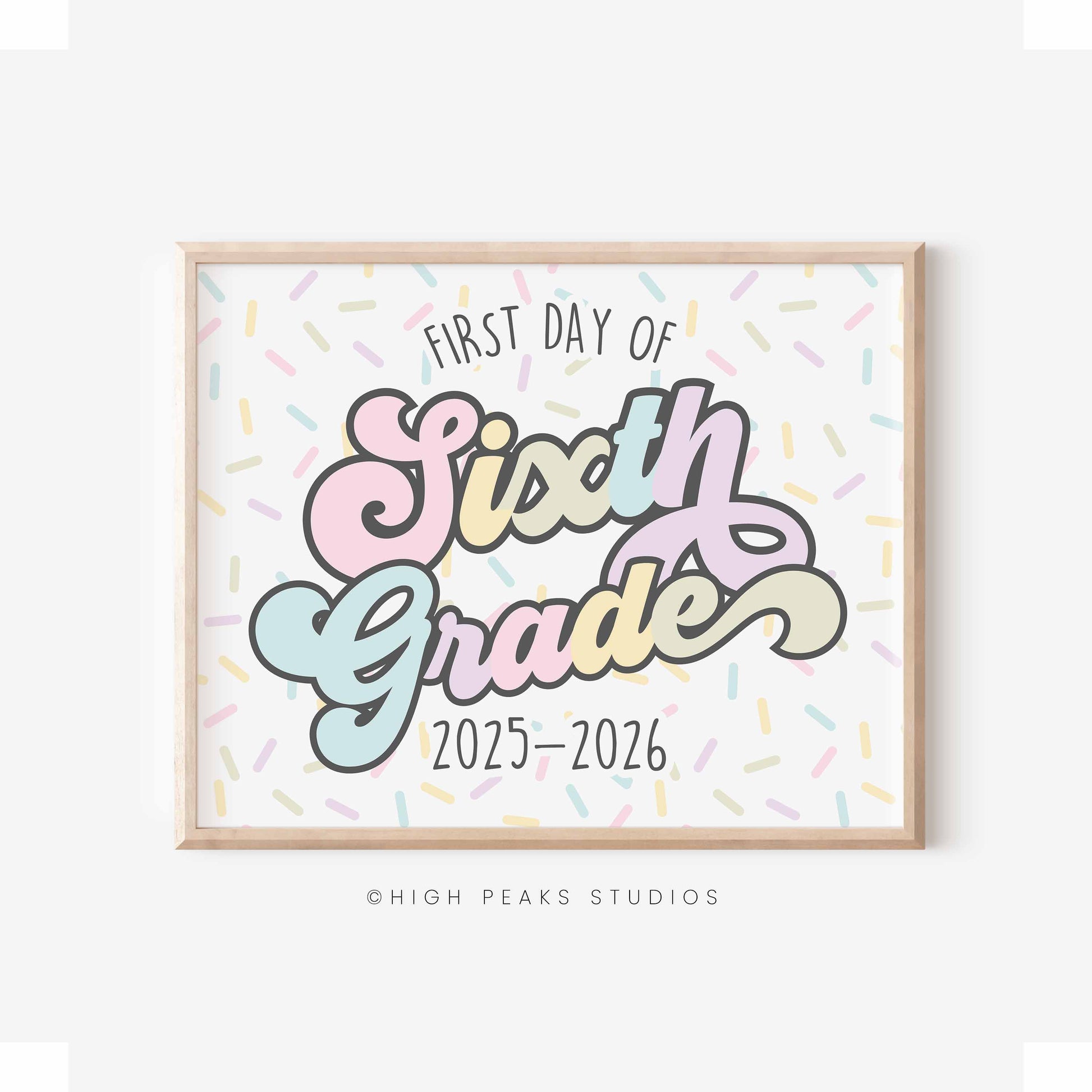 First Day of Sixth Grade Sign Printable by High Peaks Studios